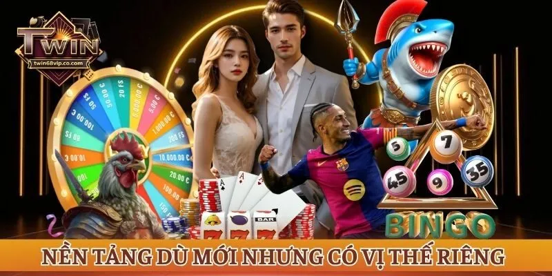 Nền tảng dù mới nhưng có vị thế riêng